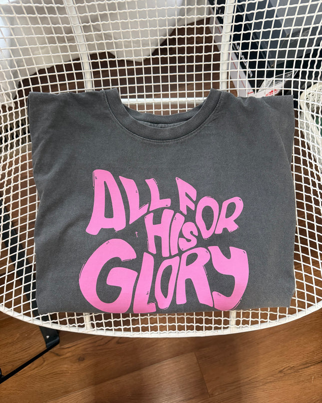 All for his Glory tee