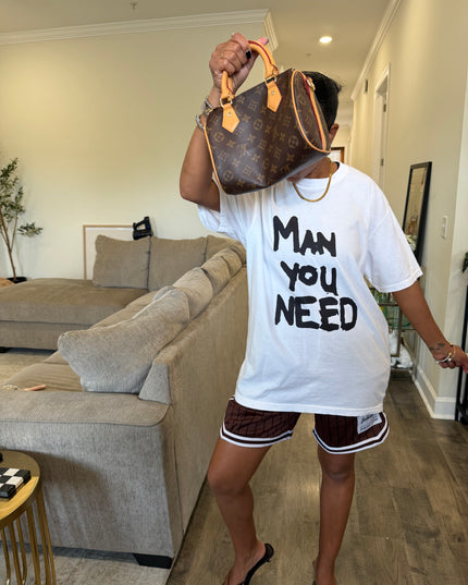 Man you need tee