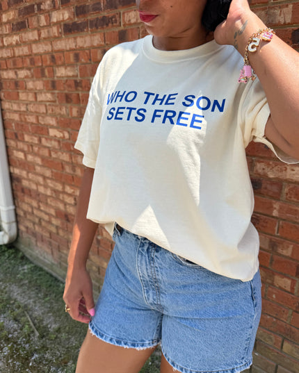 Who the son sets free tee