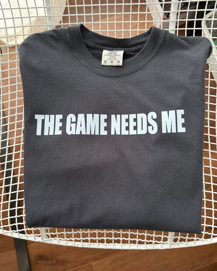 Game needs me tee