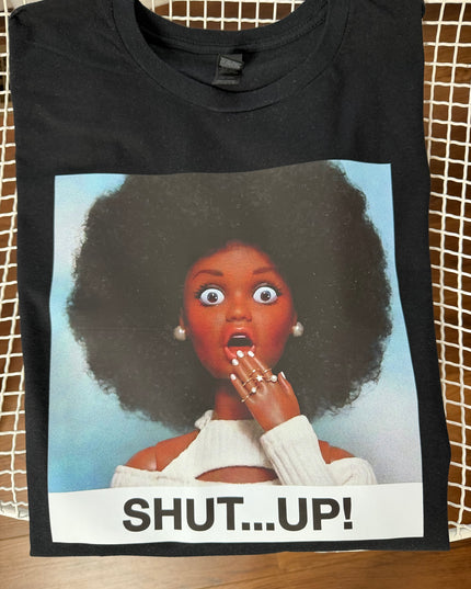 Shut up tee