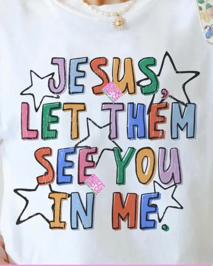 Let them see you tee
