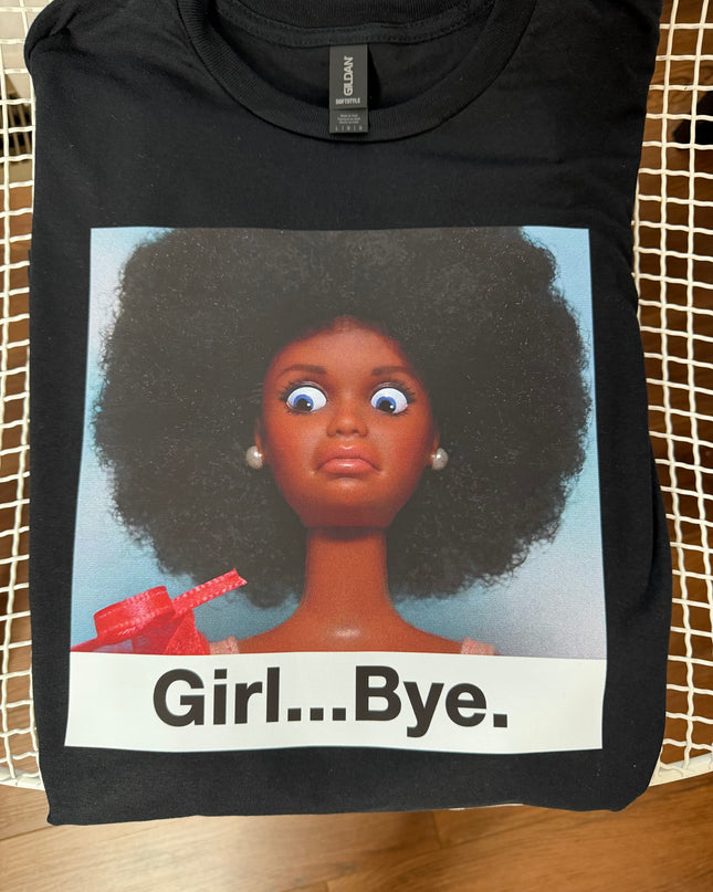 Girl bye tee