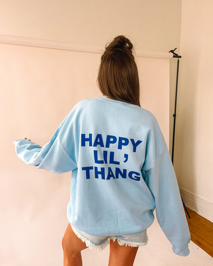 Happy Lil’ Thang Sweatshirt